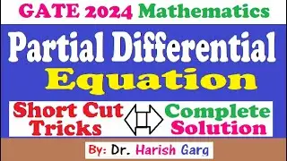 Partial Differential Equation | GATE 2024 Mathematics | Fully Short Cut Tricks