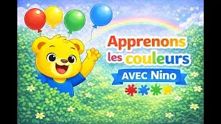 Apprenons les couleurs avec Nino 👉 Rouge, Jaune, Bleu, Vert pour les enfants✨