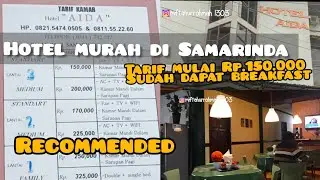 HOTEL  MURAH DI KOTA  SAMARINDA ||TARIF MULAI RP.150.000 sudah dapat breakfast || miftahurrohmah1303
