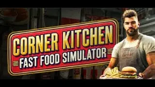 We Have FRESH Burgers [Corner Kitchen Fast Food Simulator]