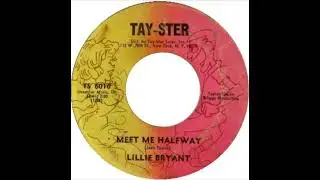 Lillie Bryant - Meet Me Half Way - US Tay-Ster Records released 1967