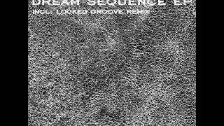 Talbot Wood - Dream Sequence (Locked Groove Remix)