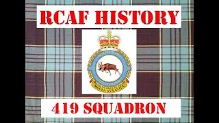RCAF history ep22: 419 Squadron