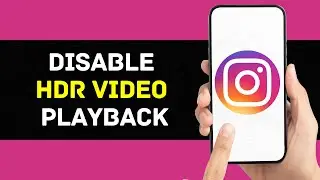 How To Disable HDR Video Playback In Instagram On iPhone (Full Guide)