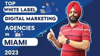 Top White Label Digital Marketing Agencies In Miami - 2023 Reviews