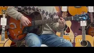 【試奏動画】GUILD T-50 SLIM     [LASTGUITAR]