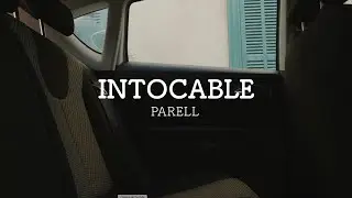 PARELL - Intocable (Videoclip oficial)