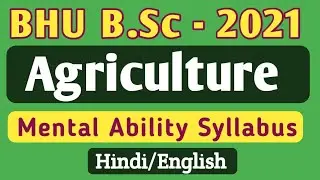 BHU BSC AGRICULTURE Mental Ability Syllabus 2021/BHU BSC Ag Reasoning Syllabus/BHU Ag Mental Ability