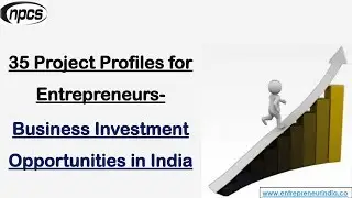 35 Project Profiles for Entrepreneurs | Business Investment Opportunities.
