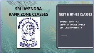 NEET & IIT-JEE | PHYSICS | WAVE OPTICS ​| LECTURE 5