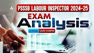 PSSSB Labour Inspector Exam Analysis | Labour Inspector Exam Analysis 2025 | Complete Solution