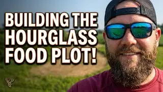 Hourglass Food Plot Build