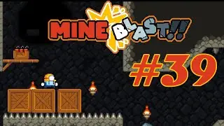 Mine Blast: Gameplay Walkthrough Part 38! May 20 Gameplay! Level 39 Gameplay !