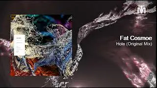 Fat Cosmoe - Hole (Original Mix) [Oddity Records]