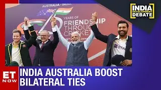 India Australia Boost Bilateral Ties | India Development Debate | ET Now