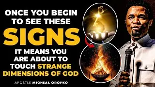 SIGNS THAT SHOW YOU ARE ABOUT TO TOUCH STRANGE DIMENSIONS OF GOD || APOSTLE MICHAEL OROKPO