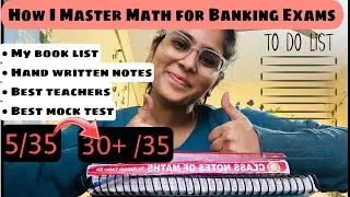 My honest MATHS strategy for banking exam 💯🔥| My book list 📚, Teachers 🧑&zwj;🏫 , Notes 📝|Score 30+/35 💯