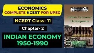Chapter-2:  Indian Economy 1950-1990 I 11th Class Economics NCERT for UPSC, PCS