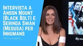 Intervista a Anson Mount (Black Bolt) e Serinda Swan (Medusa) per Inhumans