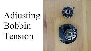 How to Adjust Bobbin Tension