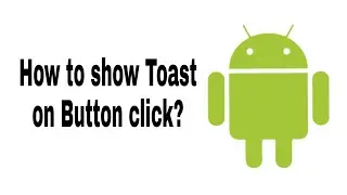Android Beginner- How to show Toast on Button click?
