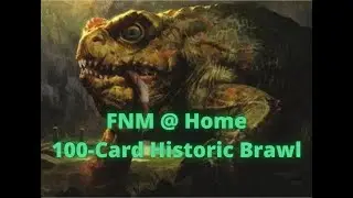 FNM @ HOME Showcase | MTG Arena 100-Card Historic Brawl