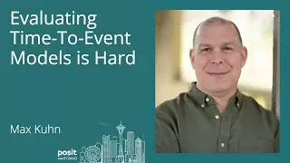 Max Kuhn - Evaluating Time-to-Event Models is Hard