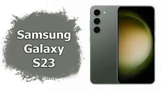 Обзор Samsung Galaxy S23