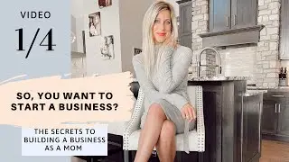 The Secrets to Building a Business As A Mom