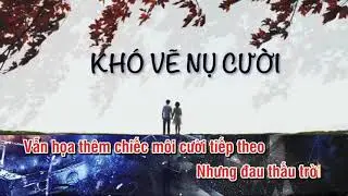KARAOKE BEAT CHUẨN   KHÓ VẼ NỤ CƯỜI  THIẾU GIỌNG NỮ