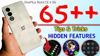 Oneplus Nord CE 4 Tips and Tricks | Oneplus Nord CE 4  Top 65++ Hidden Features