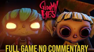 Gloomy Eyes - Full Game Playthrough - No Commentary