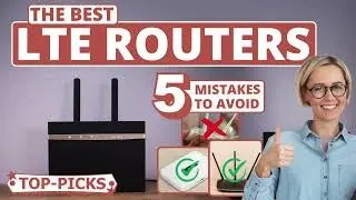 Best LTE Router: 5 Common Mistakes