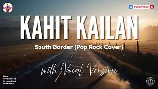 Kahit Kailan by South Border - (Pop Rock Cover by Winaru Music Blends)