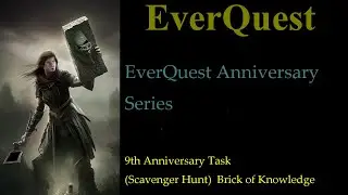 EverQuest Anniversary Series - 9th Anniversary Task (Scavenger Hunt)  Brick of Knowledge