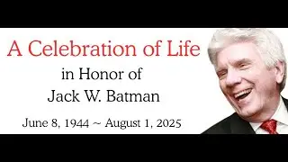 Jack W. Batman Celebration of Life