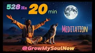 @GrowMySoulNow 528Hz-20 Minute Meditation | Mindfulness ✨ Meditation 🌿 Relaxation & Encouragement