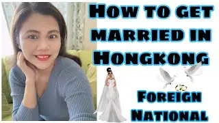 How to get Married in Hongkong both Foreign National | Marrying Abroad
