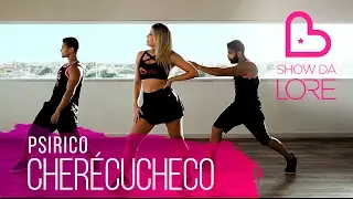 Psirico - Cherécucheco - Lore Improta | Coreografia