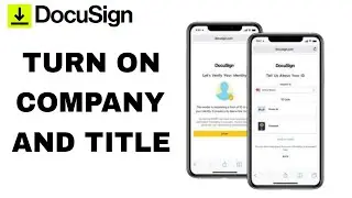 How To Turn On Company And Title On DocuSign App