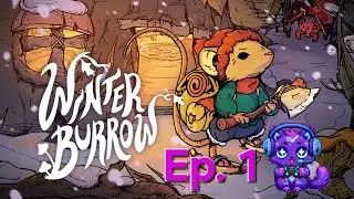 This game is SO adorable! | Winter Burrow | Ep. 1