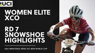 Round 7 - Women Elite XCO Snowshoe Highlights | 2021 Mercedes-Benz UCI MTB World Cup