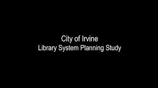City of Irvine Library System Planning Study Community Presentation June 2025