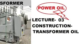 Transformer 03 | Transformer oil  | Transformer Oil test | Properties of transformer oil name |