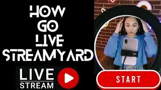 How Go Live Streamyard on mobile  Facebook YouTube