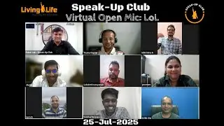 Virtual Open Mic : LoL | Speak-Up Club | 25 Jul 2025 | Rahul Jain | Living Life