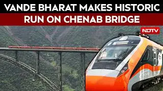 Vande Bharat Makes History, Hits Nearly 100 Kmph On Chenab Bridge