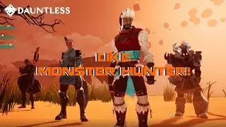 Dauntless | Like Monster Hunter!