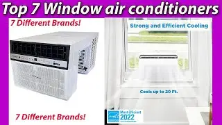 ✅Top 7 Window air conditioners in 2022,Reviews & Buying Guide! 7 Different Brand & Models!