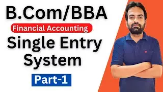 Single entry system part 1 | Financial accounting bcom